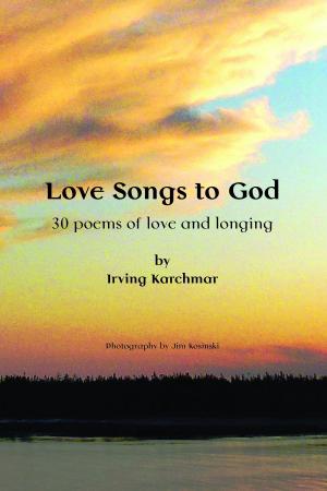 Cover of the book Love Songs to God: 30 Poems of Love and Longing by Ecco River
