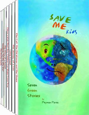 Cover of the book Save Me Kids: Seven Green Stories by Les D. Crause