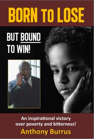 Cover of the book Born to Lose, But Bound to Win by Rev. Carolyn Anne Venable