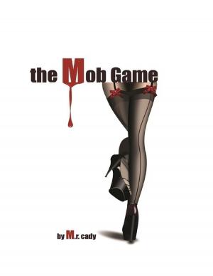 Cover of the book The Mob Game by Msingizane Winston Ngwenya