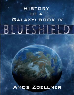 Cover of the book History of a Galaxy: Book Four - Blueshield by Virinia Downham