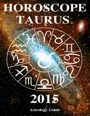 Cover of the book Horoscope 2015 - Taurus by Edmund Morris