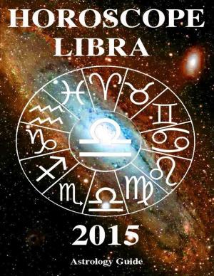 Cover of the book Horoscope 2015 - Libra by James Baldwin