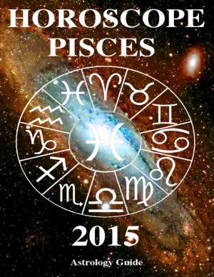 Cover of the book Horoscope 2015 - Pisces by David Chandler