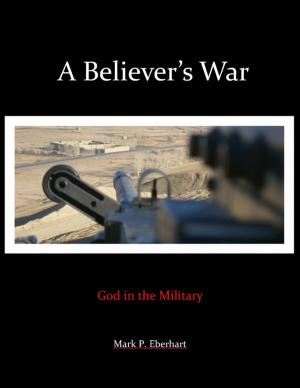 Cover of the book A Believer's War by J.J. Wanton