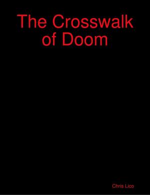 Cover of the book The Crosswalk of Doom by Dr. Thomas Stark