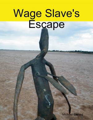 Cover of the book Wage Slave's Escape by Jean E. Dvorak