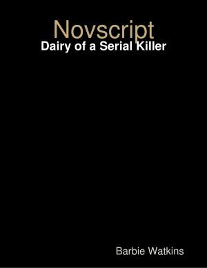 Cover of the book Novscript: Dairy of a Serial Killer by D. Avraham