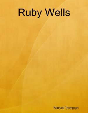 Cover of the book Ruby Wells by Ross R. Olney