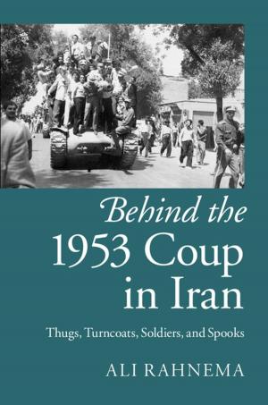 Cover of the book Behind the 1953 Coup in Iran by Mikhail Menshikov, Serguei Popov, Andrew Wade