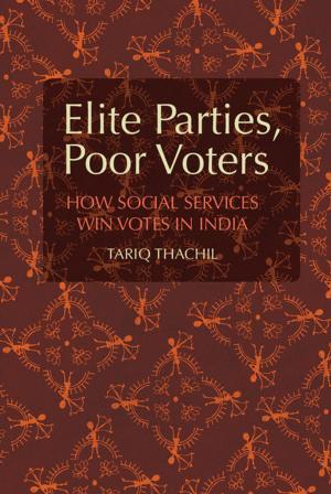 Cover of the book Elite Parties, Poor Voters by Gabriel Paquette