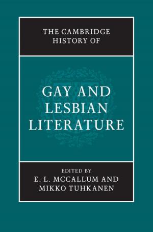 Cover of the book The Cambridge History of Gay and Lesbian Literature by Glenna Matthews