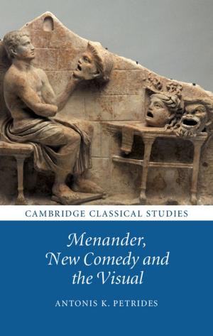 Cover of the book Menander, New Comedy and the Visual by 
