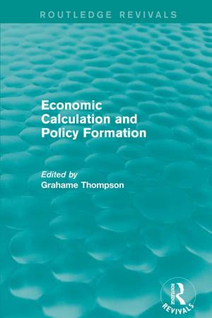Cover of the book Economic Calculations and Policy Formation (Routledge Revivals) by Bryan Green