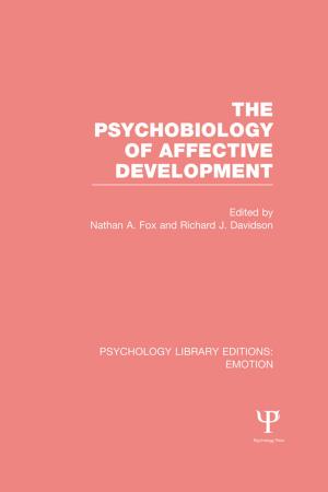 Cover of the book The Psychobiology of Affective Development (PLE: Emotion) by Katherine Davies, Gemma Edwards, Rachael Scicluna, Sue Heath