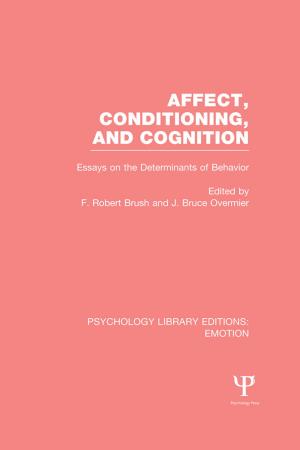 Cover of the book Affect, Conditioning, and Cognition (PLE: Emotion) by Dietmar Neufeld, Richard E. DeMaris