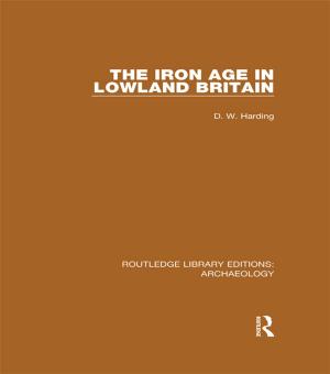 Book cover of The Iron Age in Lowland Britain