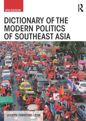 Cover of the book Dictionary of the Modern Politics of Southeast Asia by Valerie Jenness