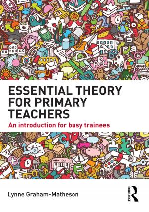 Cover of the book Essential Theory for Primary Teachers by 