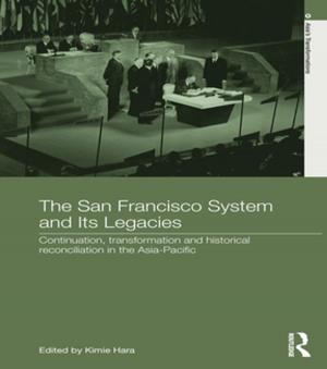 Cover of the book The San Francisco System and Its Legacies by Dayna Laur, Jill Ackers