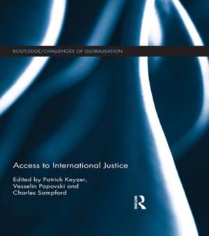 Cover of the book Access to International Justice by Ruth Page, David Barton, Johann Wolfgang Unger, Michele Zappavigna
