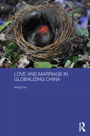 Cover of the book Love and Marriage in Globalizing China by J.E. Thomas