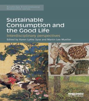 Cover of the book Sustainable Consumption and the Good Life by Sean McConville, Anna Bryson