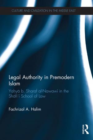 Cover of the book Legal Authority in Premodern Islam by Matthew Carmona, Claudio De Magalhaes, Lucy Natarajan