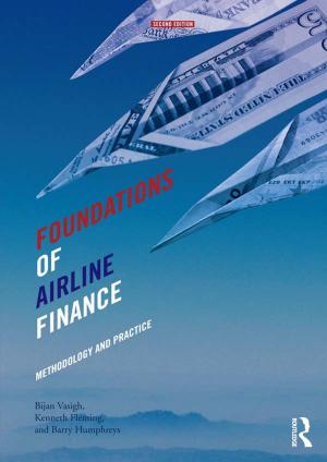 Cover of the book Foundations of Airline Finance by Maureen Burton, Reynold F. Nesiba, Bruce Brown