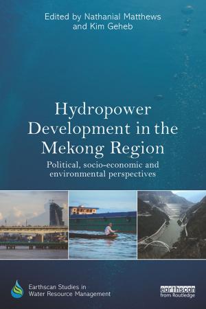 Cover of the book Hydropower Development in the Mekong Region by Nils Gilje, Gunnar Skirbekk