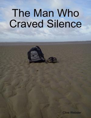 bigCover of the book The Man Who Craved Silence by 