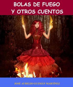 Book cover of Bolas de fuego y otros cuentos