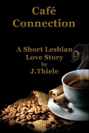 Cover of the book Cafe Connection by Melissa Bell, J. Thiele