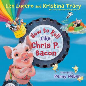 Book cover of How to Roll Like Chris P. Bacon