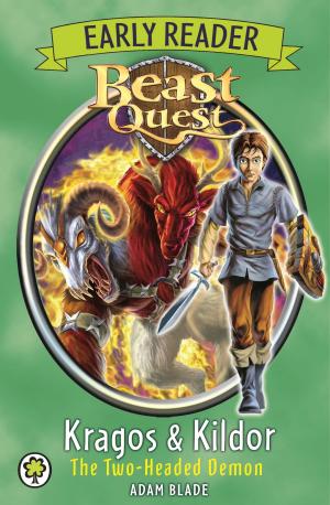 Cover of the book Beast Quest Early Reader: Kragos & Kildor the Two-headed Demon by Adam Blade