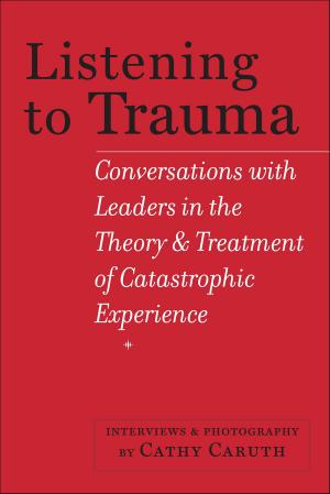 Cover of the book Listening to Trauma by Carlo Ginzburg, Carlo Ginzburg