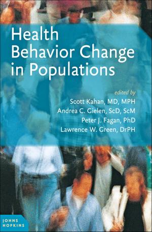 Cover of the book Health Behavior Change in Populations by Robert A. Rhoads, Xiaoguang Shi, Yongcai Chang, Xiaoyang Wang