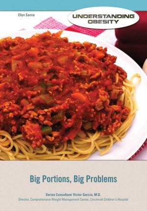 Cover of the book Big Portions, Big Problems by Elizabeth Bauchner
