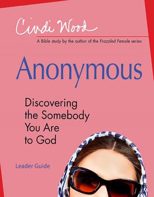 Book cover of Anonymous - Women's Bible Study Leader Guide