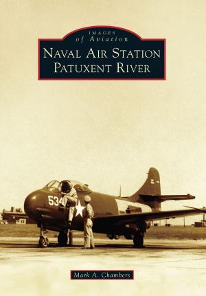 Cover of the book Naval Air Station Patuxent River by Lissa Wickham McGrath