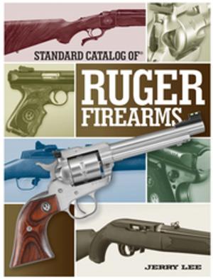 Cover of the book Standard Catalog of Ruger Firearms by Jennifer Pearsall