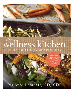 Cover of the book The Wellness Kitchen by Lynne Eisaguirre