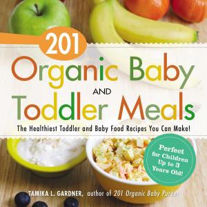 Cover of 201 Organic Baby and Toddler Meals