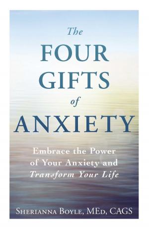 Cover of the book The Four Gifts of Anxiety by Stacey Crew