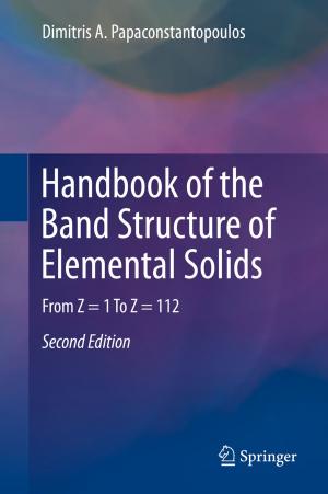 Cover of the book Handbook of the Band Structure of Elemental Solids by Joseph A. Pereira, Peter H. Rossi, Eleanor Weber-Burdin, James D. Wright