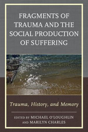 Book cover of Fragments of Trauma and the Social Production of Suffering