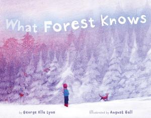 Cover of the book What Forest Knows by Janet Ruth Young