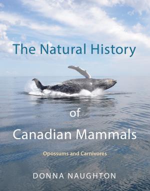 Cover of the book The Natural History of Canadian Mammals by Anne Quéma