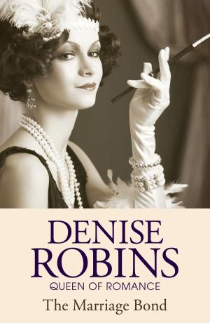 Cover of the book The Marriage Bond by Denise Robins