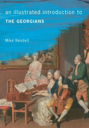 Cover of the book An Illustrated Introduction To The Georgians by Ian Nicolson, C. Eng. FRINA Hon. MIIMS